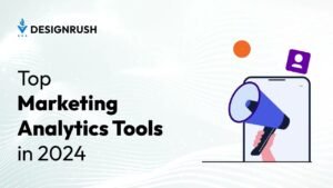 Top Marketing Analytics Tools in 2024