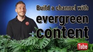 How to make evergreen videos for YouTube – Grow a channel in your sleep